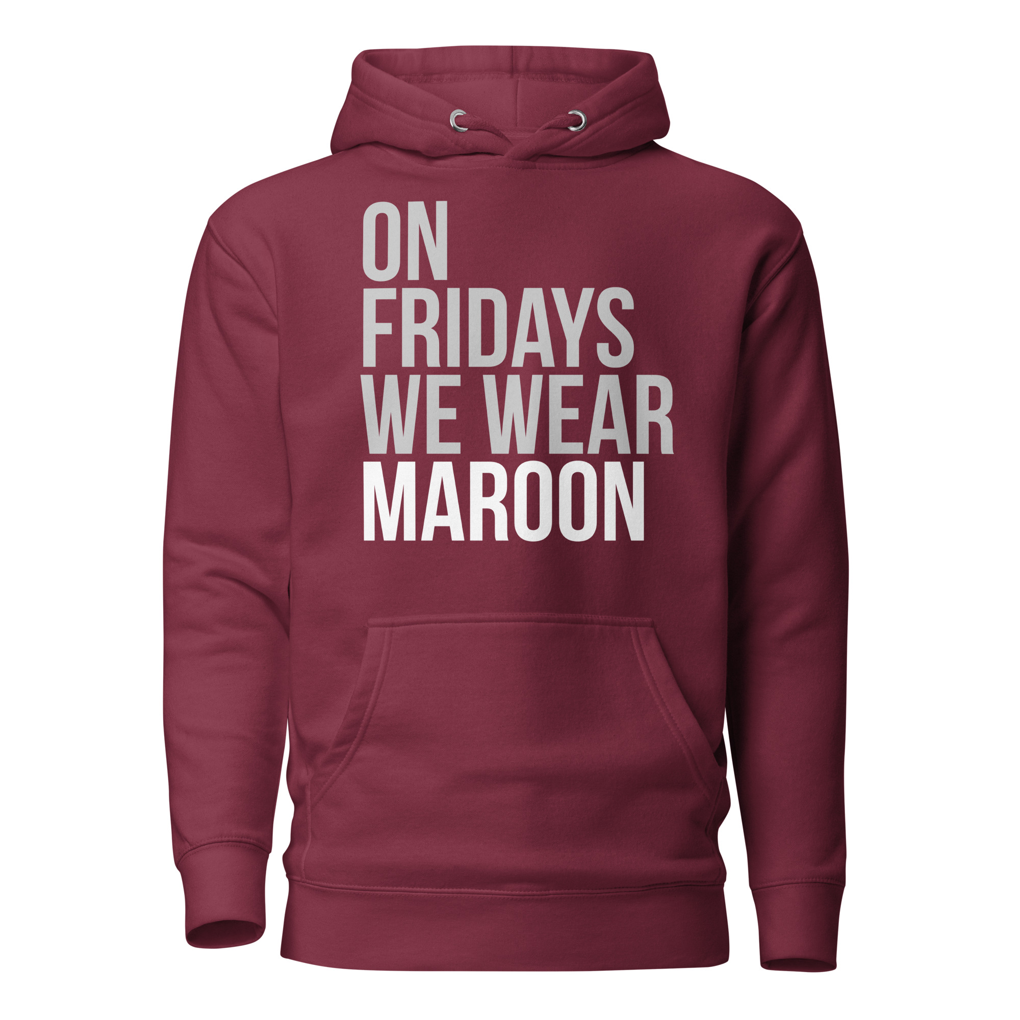 On Fridays we Wear Maroon Hoodie